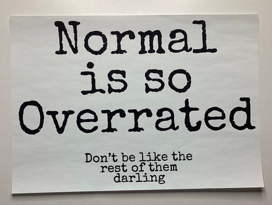 Normal is overrated