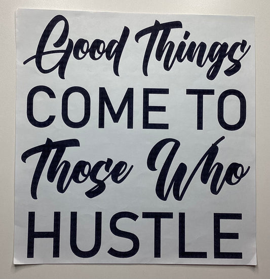 Those who hustle