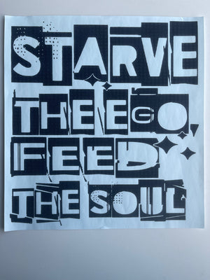 Starve the ego