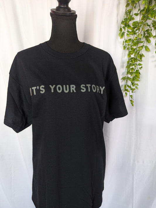 Large TSHIRT It’s Your Story (already pressed)