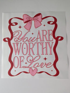 You are worthy